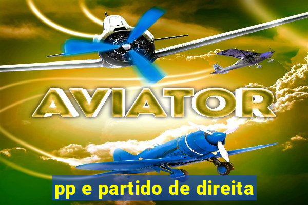 pp e partido de direita